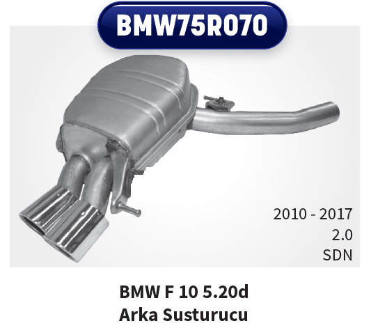 BMW  5.20D ARKA EGZOZ  F10 - F11   (2010 - 16)